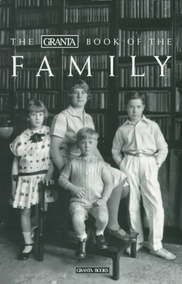 The Granta Book of the Family cover