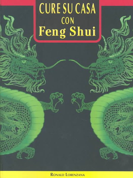 Cure Su Casa Con Feng Shui (Spanish Edition)