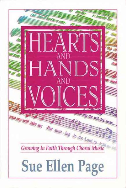 Hearts & Hands & Voices: Growing in Faith Through Choral Music cover