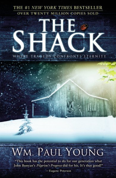 The Shack: Where Tragedy Confronts Eternity cover