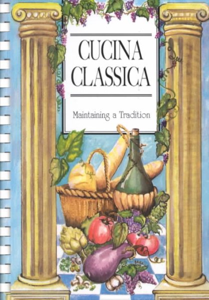 Cucina Classica: Maintaining a Tradition cover