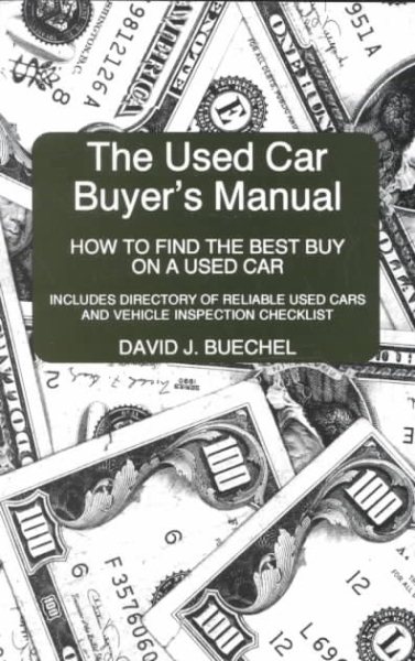 The Used Car Buyer's Manual: How to Find the Best Buy on a Used Car cover