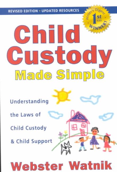 Child Custody Made Simple: Understanding the Law of Child Custody and Child Support cover
