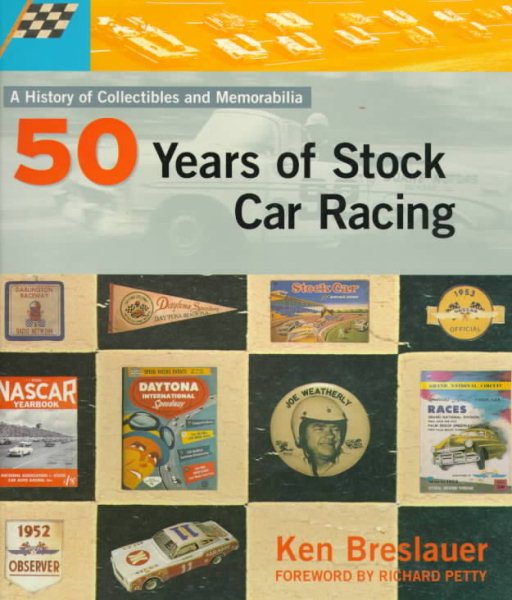 Fifty Years of Stock Car Racing: A History of Collectibles and Memorabilia cover