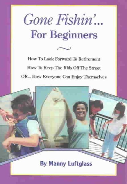 Gone Fishin'... For Beginners cover