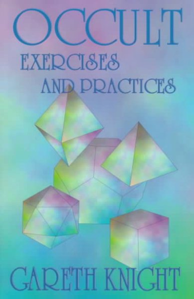 Occult Exercises and Practices: Gateways to the Four `Worlds' of Occultism cover