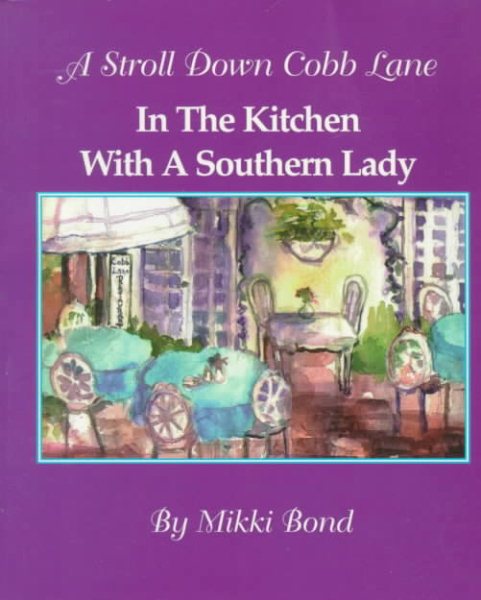 A Stroll Down Cobb Lane: In the Kitchen With a Southern Lady cover