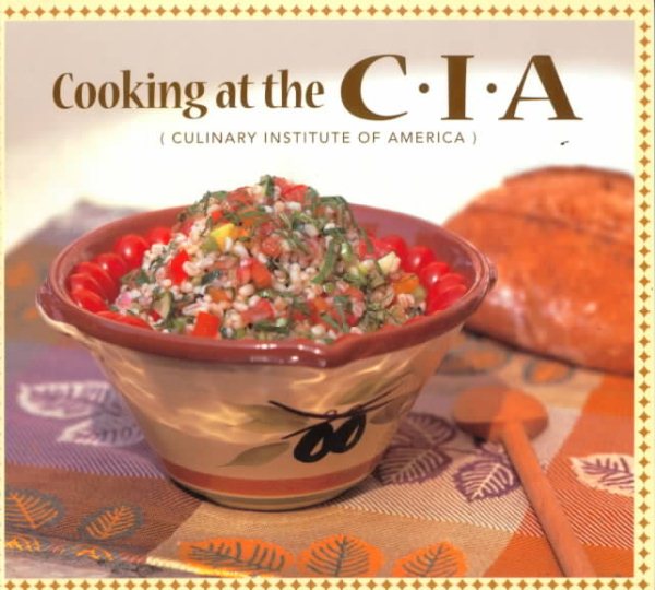 Cooking at the C.I.A: Culinary Institute of America (Pbs Cooking Series) cover