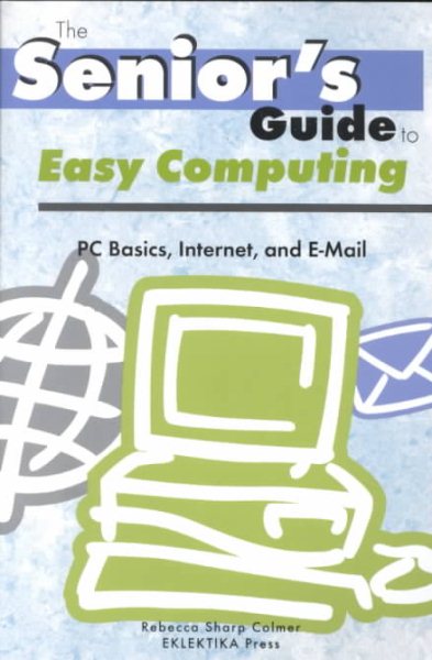 The Senior's Guide to Easy Computing cover