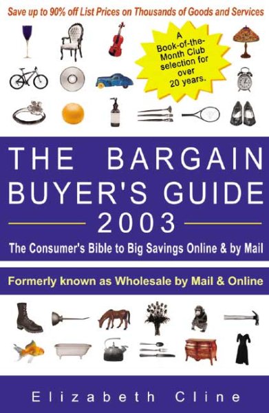 The Bargain Buyer's Guide 2003: The Consumer's Bible to Big Savings Online & by Mail cover