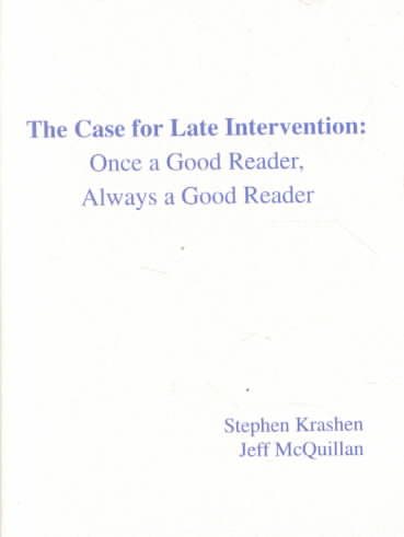 The Case for Late Intervention: Once a Good Reader, Always a Good Reader cover