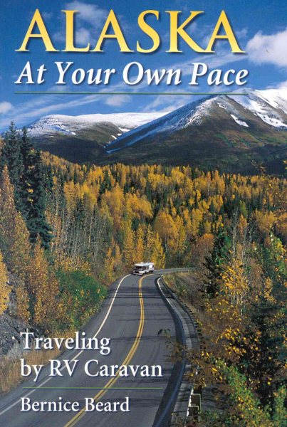 Alaska at Your Own Pace: Traveling by RV Caravan
