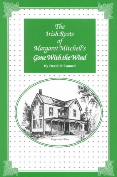 The Irish Roots of Margaret Mitchell's Gone With the Wind cover