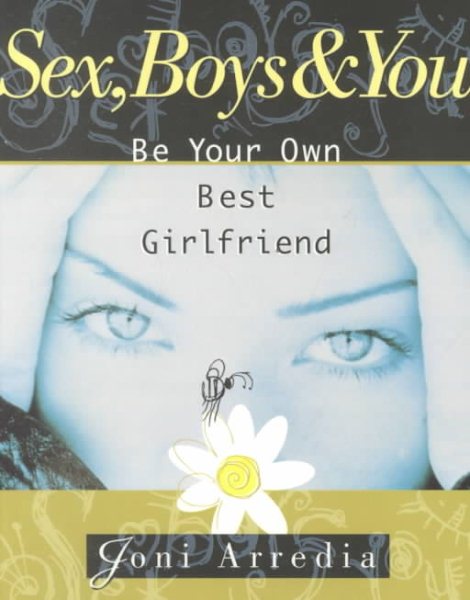 Sex, Boys & You: Be Your Own Best Girlfriend