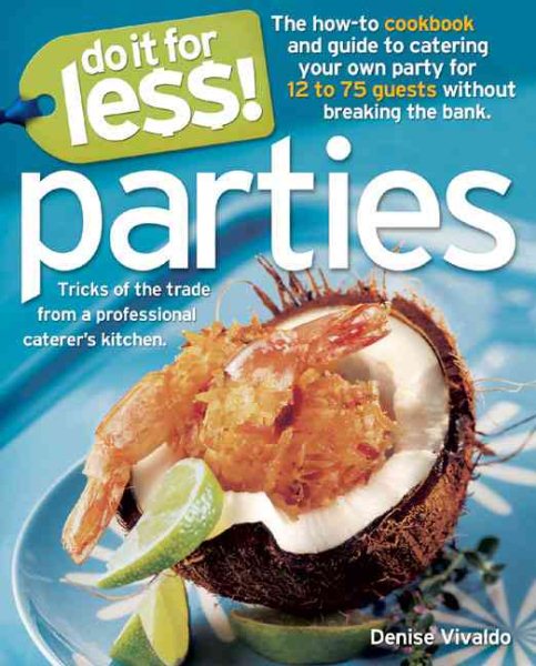 Do It for Less! Parties: Tricks of the Trade from Professional Caterers' Kitchens cover