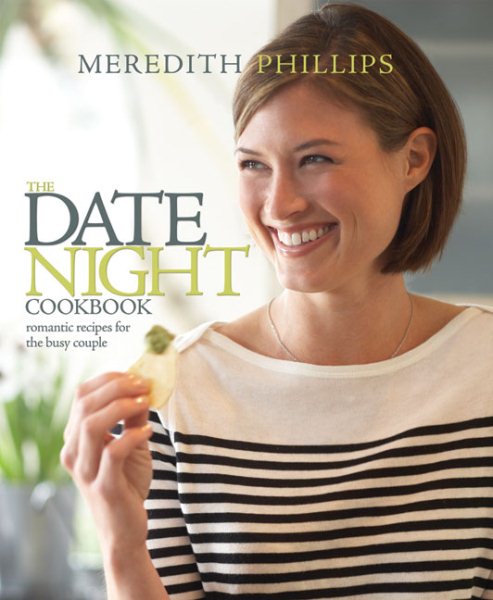 The Date Night Cookbook: 25 Easy-to-Cook Menus for the Busy Couple cover