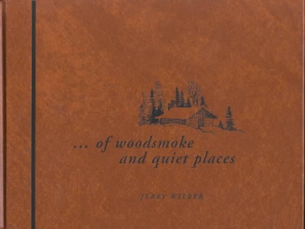 Of Woodsmoke and Quiet Places cover