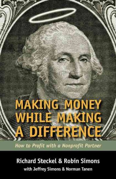 Making Money While Making a Difference: How to Profit with a Nonprofit Partner cover