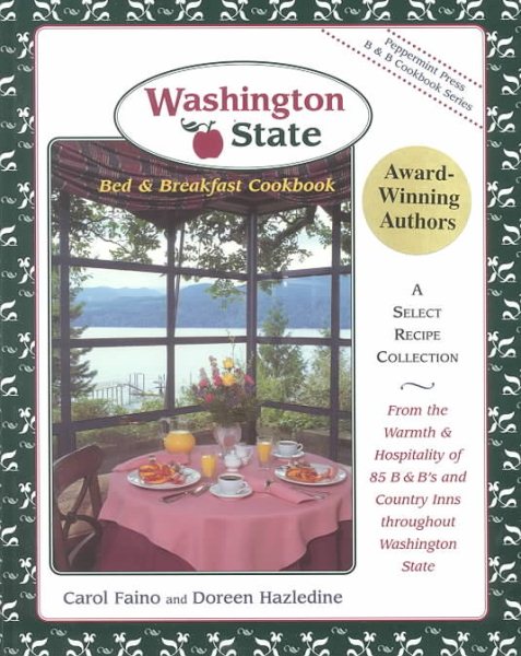Washington State Bed & Breakfast Cookbook (Peppermint Press B & B Cookbook Series, #2)