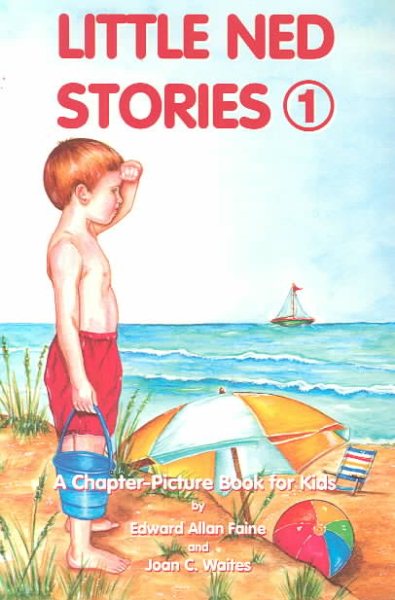 Little Ned Stories: A Chapter-Picture Book for Kids cover