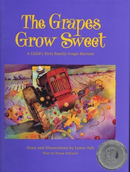 The Grapes Grow Sweet: A Child's First Family Grape Harvest cover