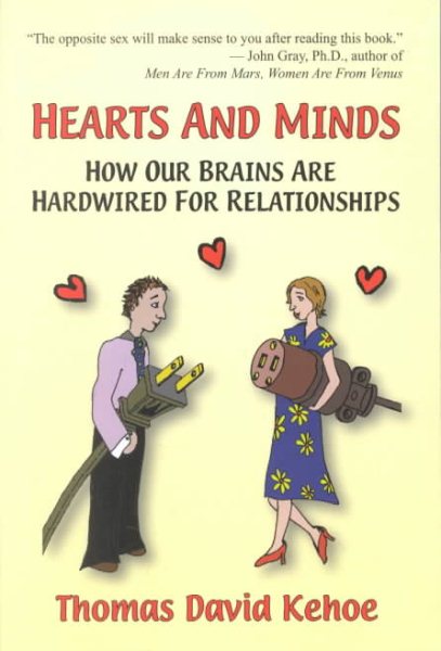 Hearts and Minds: How Our Brains Are Hardwired for Relationships cover