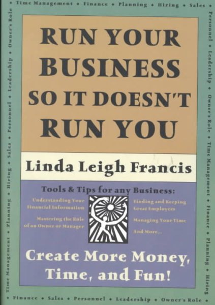 Run Your Business So It Doesn't Run You cover