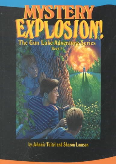 Mystery Explosion (Tuitel, Johnnie, The Gun Lake Adventure Series, Bk. 2.) cover