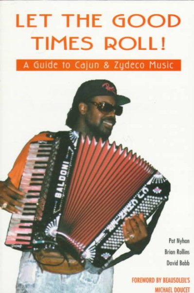 Let the Good Times Roll! A Guide to Cajun & Zydeco Music cover