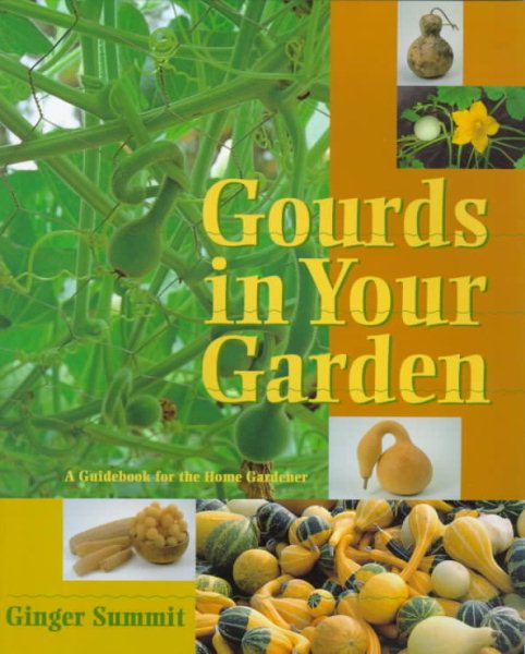 Gourds in Your Garden: A Guidebook for the Home Gardener cover