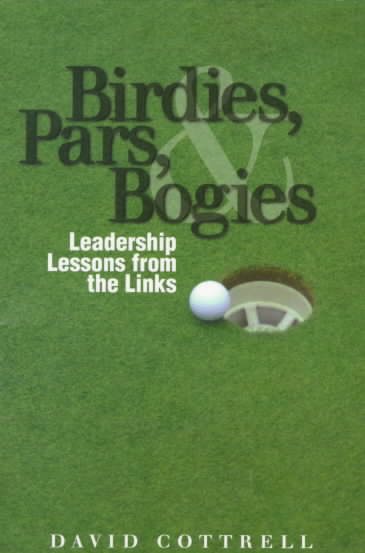 Birdies, Pars, and Bogies: Leadership Lessons from the Links cover