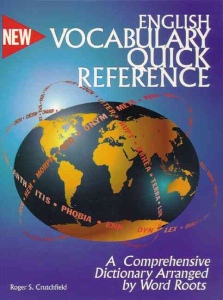 English Vocabulary Quick Reference: A Dictionary Arranged by Word Roots cover