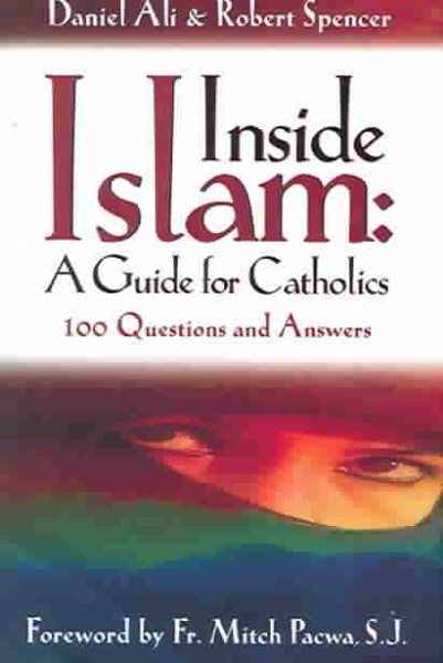 Inside Islam: A Guide for Catholics: 100 Questions and Answers cover