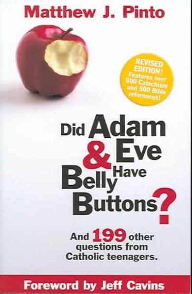 Did Adam & Eve Have Belly Buttons? And 199 Other Questions from Catholic Teenagers cover