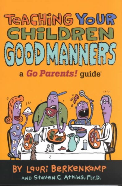 Teaching Your Children Good Manners: A Go Parents! Guide cover