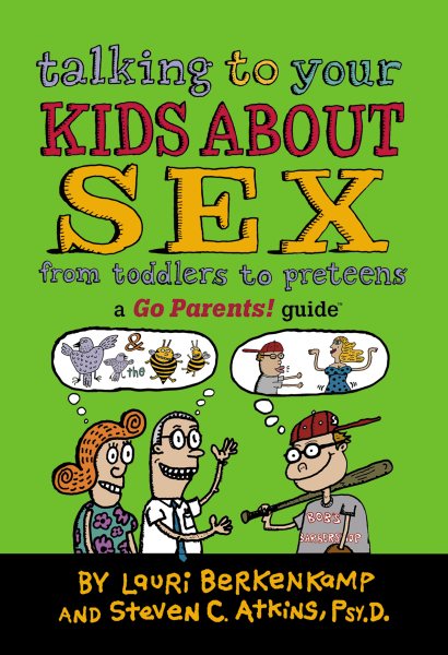 Talking to Your Kids About Sex: From Toddlers to Preteens (Go Parents! Guide) cover
