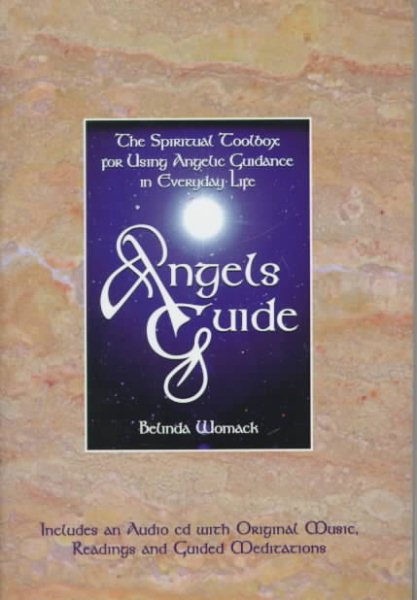 Angels Guide: The Spiritual Toolbox for Using Angelic Guidance in Everyday Life cover