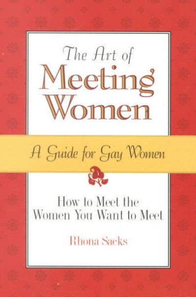 The Art of Meeting Women: A Guide for Gay Women cover