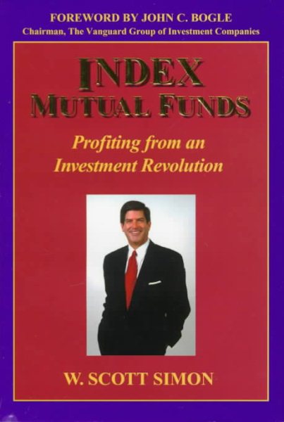 Index Mutual Funds: Profiting from an Investment Revolution cover