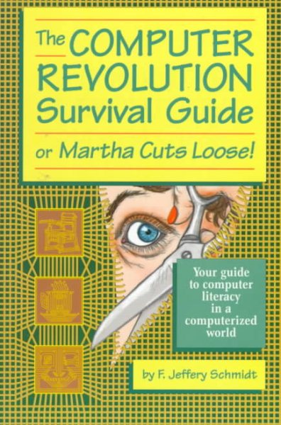The Computer Revolution Survival Guide (or Martha Cuts Loose!) cover