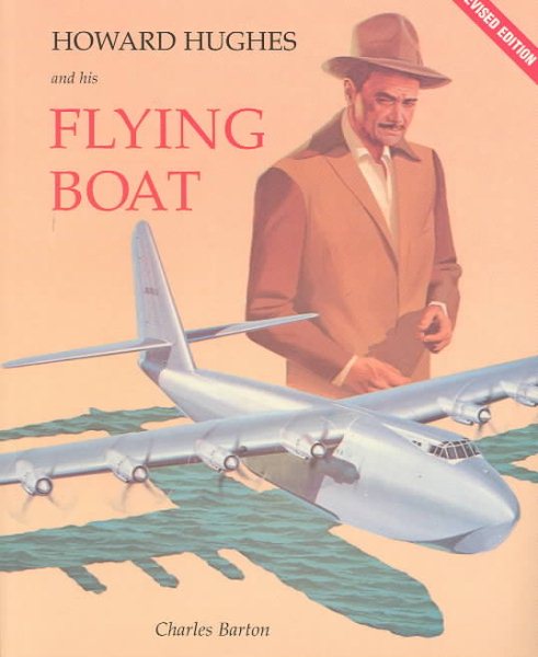 Howard Hughes And His Flying Boat cover
