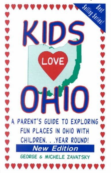 Kids Love Ohio: A Parent's Guide to Exploring Fun Places in Ohio with Children...Year Round cover