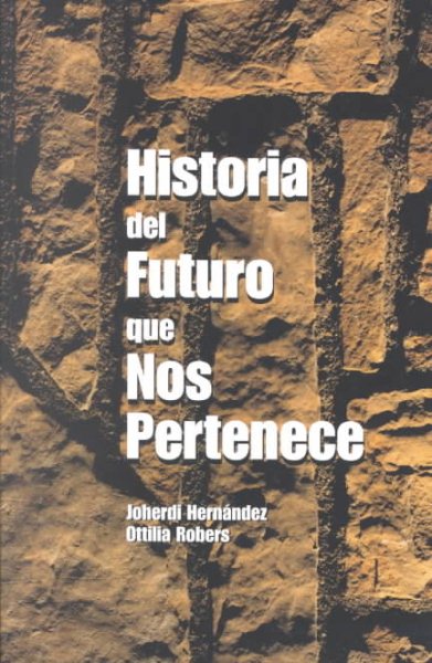 Historia del Futuro que Nos Pertenece (Spanish Edition) cover