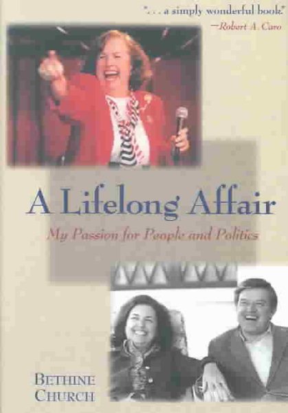 A Lifelong Affair: My Passion for People and Politics cover