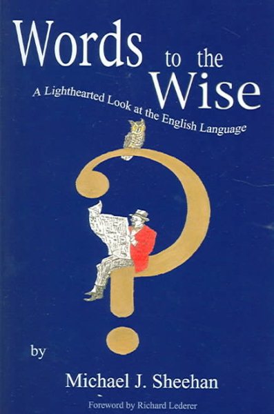 Words to the Wise: A Lighthearted Look at the English Language cover