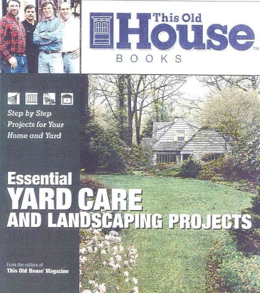 This Old House Essential Yard Care and Landscaping Projects cover