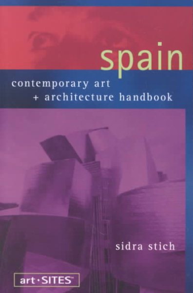 Art-Sites Spain: Contemporary Art + Architecture Handbook
