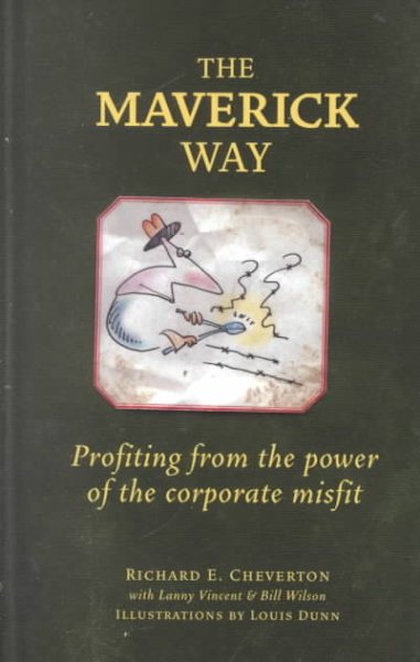 The Maverick Way: Profiting from the Power of the Corporate Misfit cover