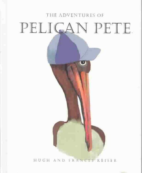 The Adventures of Pelican Pete: A Bird is Born (The Adventures of Pelican Pete, 1) cover