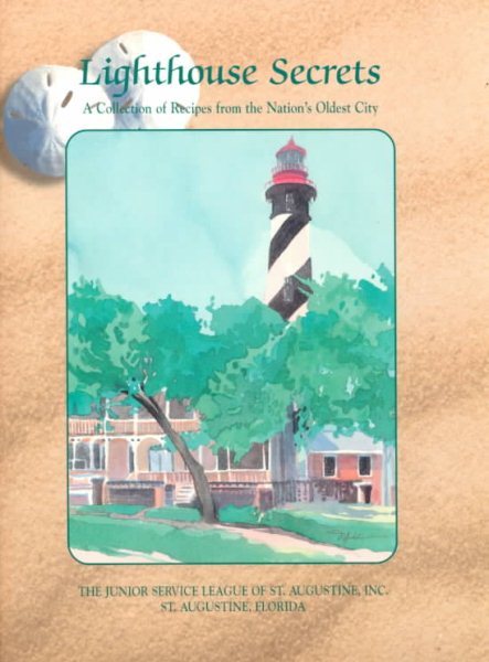 Lighthouse Secrets: A Collection of Recipes from the Nation's Oldest City cover